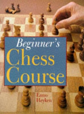 BEGINNERS CHESS COURSE book