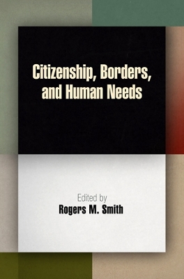 Citizenship, Borders, and Human Needs book