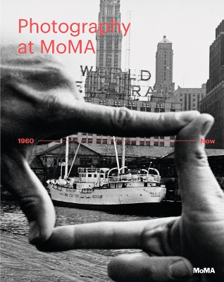 Photography at MoMA: 1960 to Now - Volume II book