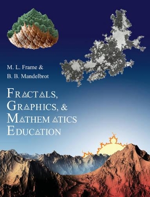 Fractals, Graphics, and Mathematics Education book