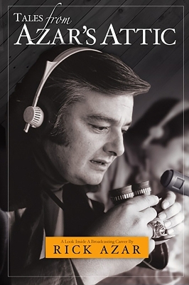 Tales From Azar's Attic:: A Look Inside a Broadcasting Career book