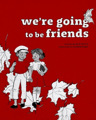 We're Going to be Friends book