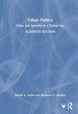 Urban Politics: Cities and Suburbs in a Global Age book