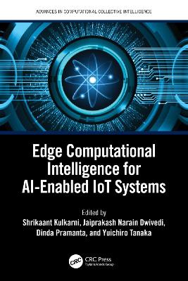 Edge Computational Intelligence for AI-Enabled IoT Systems by Shrikaant Kulkarni