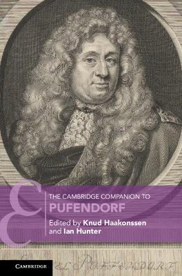 The Cambridge Companion to Pufendorf by Knud Haakonssen