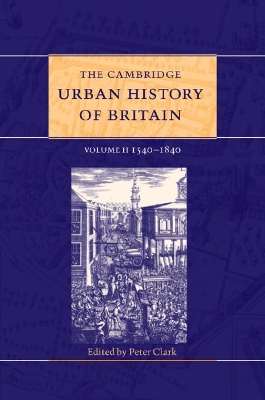 The Cambridge Urban History of Britain: Volume 2, 1540–1840 book