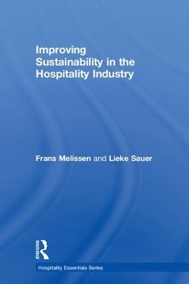 Improving Sustainability in the Hospitality Industry by Frans Melissen