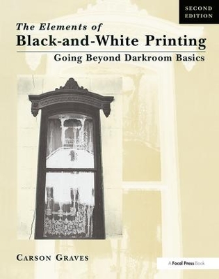 Elements of Black and White Printing by Carson Graves