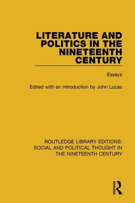 Literature and Politics in the Nineteenth Century by John Lucas