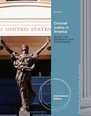 Criminal Justice in America by George F Cole