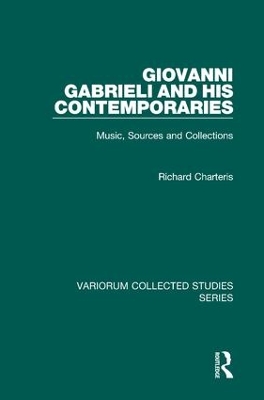 Giovanni Gabrieli and His Contemporaries by Richard Charteris