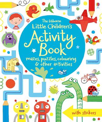Little Children's Activity Book mazes, puzzles, colouring & other activities by James Maclaine