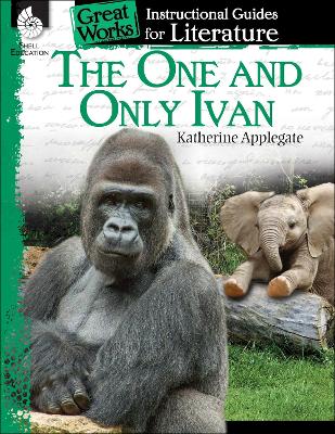 One and Only Ivan: an Instructional Guide for Literature book