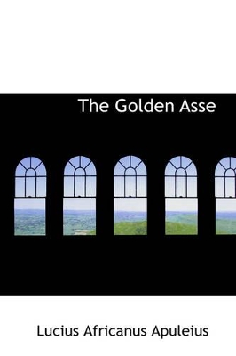 The Golden Asse by Apuleius