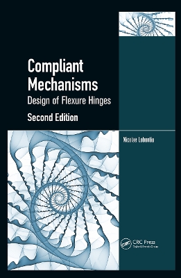 Compliant Mechanisms: Design of Flexure Hinges book