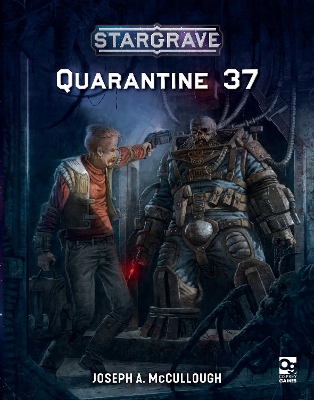 Stargrave: Quarantine 37 by Joseph A. McCullough