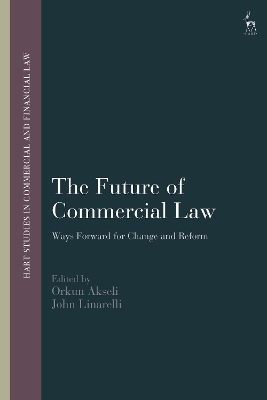 The Future of Commercial Law: Ways Forward for Change and Reform book