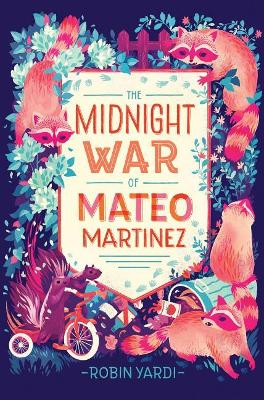 The The Midnight War of Mateo Martinez by Robin Yardi