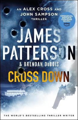 Cross Down: The Sunday Times bestselling thriller by James Patterson