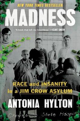 Madness: Race and Insanity in a Jim Crow Asylum book