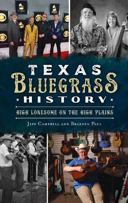 Texas Bluegrass History: High Lonesome on the High Plains book