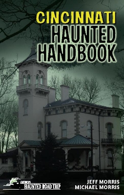 Cincinnati Haunted Handbook book