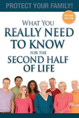 What You Really Need to Know for the Second Half of Life book