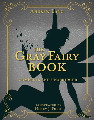 The Gray Fairy Book: Complete and Unabridged book