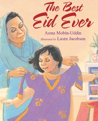 The The Best Eid Ever by Asma Mobin-Uddin