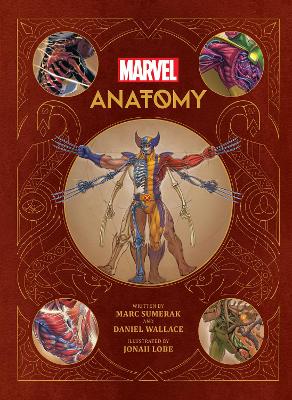 Marvel Anatomy: A Scientific Study of the Superhuman book
