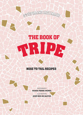 Stephane Reynaud's Book of Tripe book