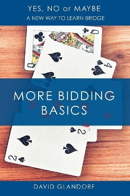 Ynm: More Bidding Basics by David Glandorf