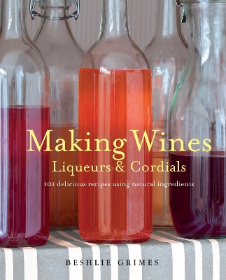 Making Wines, Liqueurs & Cordials book