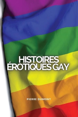 Histoires Érotiques Gay: Histoires de sexe non censurées qui se sont réellement passées book