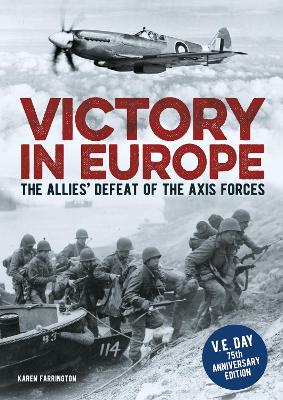 Victory in Europe: The Allies' Defeat of the Axis Forces book