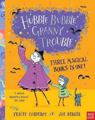 Hubble Bubble, Granny Trouble: Three Magical Books in One! by Tracey Corderoy