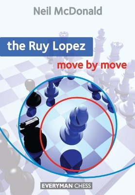 Ruy Lopez: Move by Move book