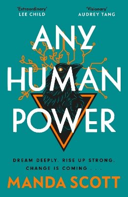 Any Human Power: the visionary new page-turner from the author of Boudica and A Treachery of Spies by Manda Scott
