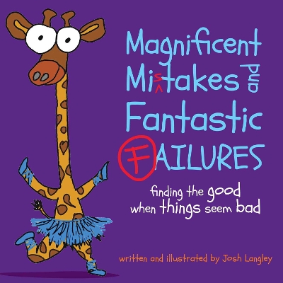 Magnificent Mistakes and Fantastic Failures by Josh Langley
