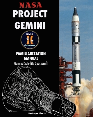 NASA Project Gemini Familiarization Manual Manned Satellite Spacecraft by NASA