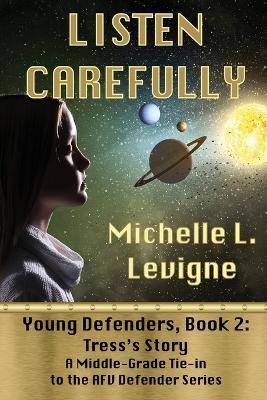 Listen Carefully. Young Defenders Book 2: Tress's Story book