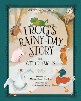 Frog's Rainy-Day Story and Other Fables: New Expanded Edition book