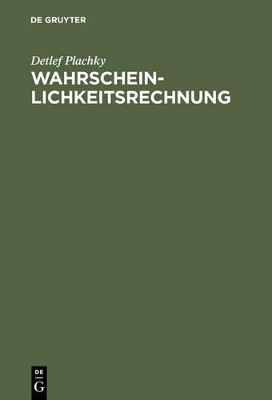 Wahrscheinlichkeitsrechnung: Diskrete Wahrscheinlichkeitsverteilungen Und Schätzen Ihrer Parameter; Mit 117 Beispielen book