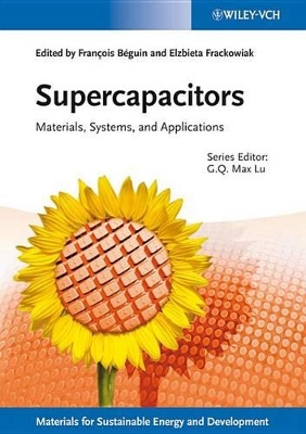Supercapacitors: Materials, Systems, and Applications by Max Lu