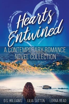 Hearts Entwined: A Contemporary Romance Novel Collection book