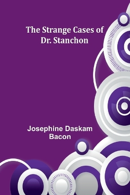 The Strange Cases of Dr. Stanchon book