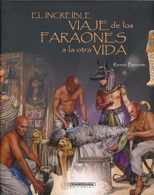 El Increible Viaje de Los Faraones a la Otra Vida book