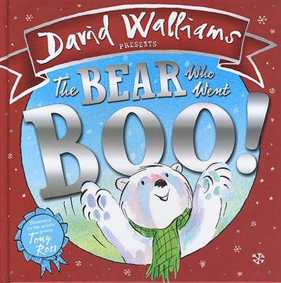 The David Walliams Presents: The Bear Who Went Boo! by David Walliams