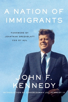 A Nation of Immigrants by John F Kennedy