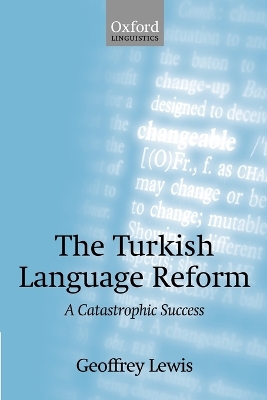 The Turkish Language Reform by Geoffrey Lewis